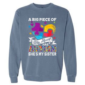 A Piece Of My Heart Has Autism My Sister Great Gift Garment-Dyed Sweatshirt