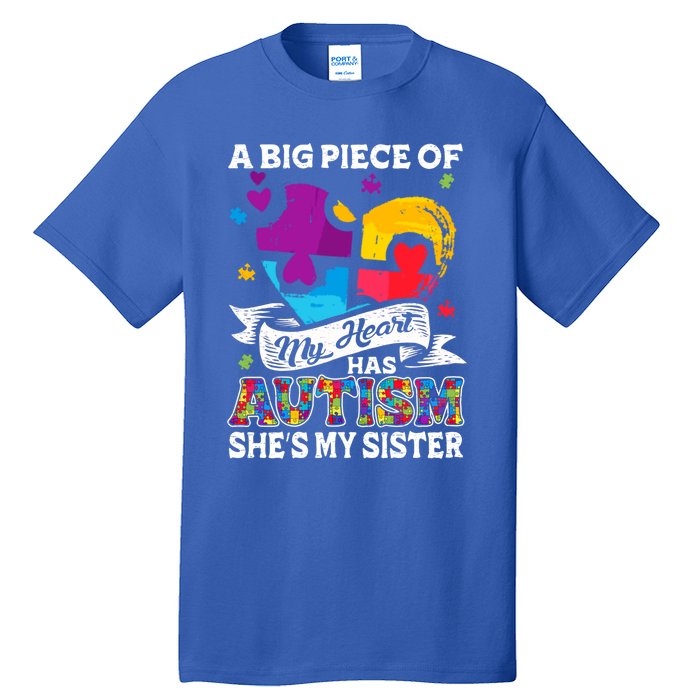 A Piece Of My Heart Has Autism My Sister Great Gift Tall T-Shirt