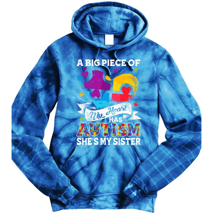 A Piece Of My Heart Has Autism My Sister Great Gift Tie Dye Hoodie