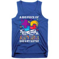 A Piece Of My Heart Has Autism My Sister Great Gift Tank Top