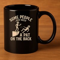 A Pat on the Back - Perfect for Father's Day Gifts 11oz C Handle Ceramic Mug