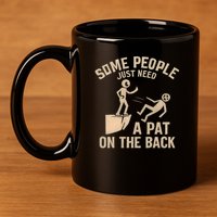 A Pat on the Back - Perfect for Father's Day Gifts 11oz C Handle Ceramic Mug