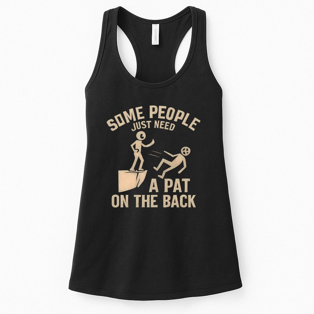 A Pat on the Back - Perfect for Father's Day Gifts Womens Tank Top