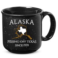 Alaska Pissing Off Texas Since 1959 Size State 15oz Campfire Ceramic Mug