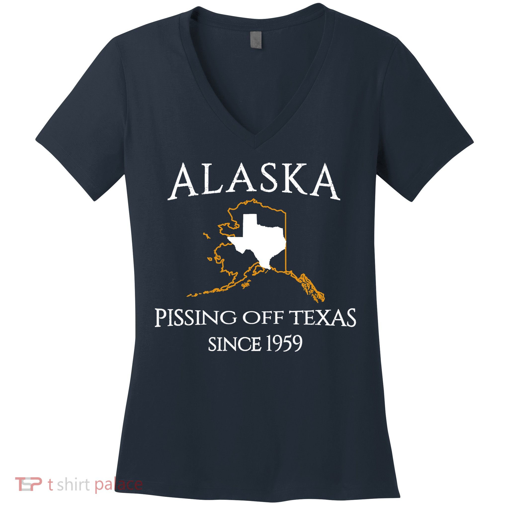 Alaska Pissing Off Texas Since 1959 Size State Women's V-Neck T-Shirt