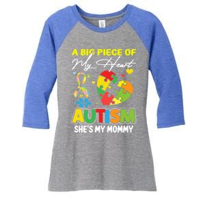 A Piece Of My Heart Has Autism My Mommy Gift Women's Tri-Blend 3/4-Sleeve Raglan Shirt