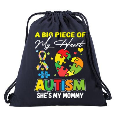 A Piece Of My Heart Has Autism My Mommy Gift Drawstring Bag