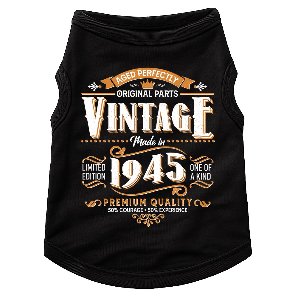 Aged Perfectly Original Parts Vintage Made In 1945 80th Birthday Doggie Tank
