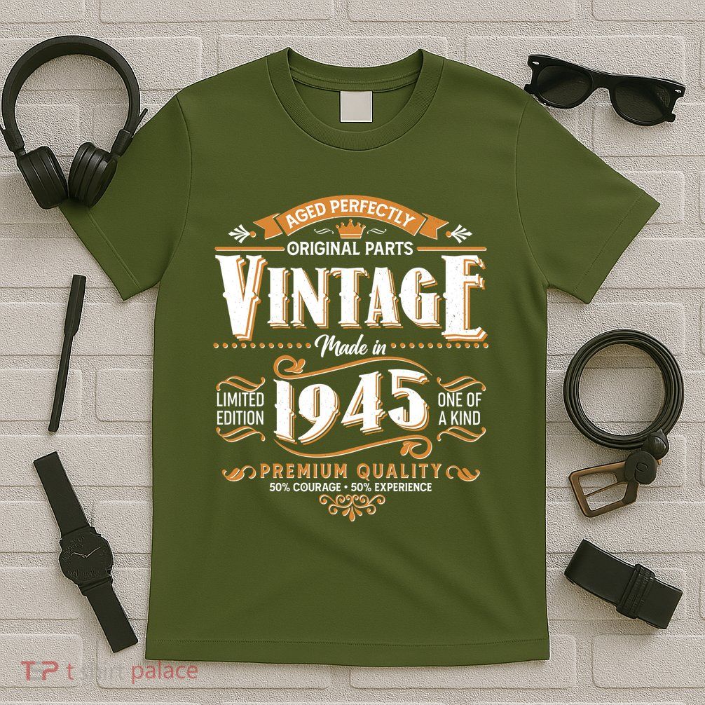 Aged Perfectly Original Parts Vintage Made In 1945 80th Birthday T-Shirt