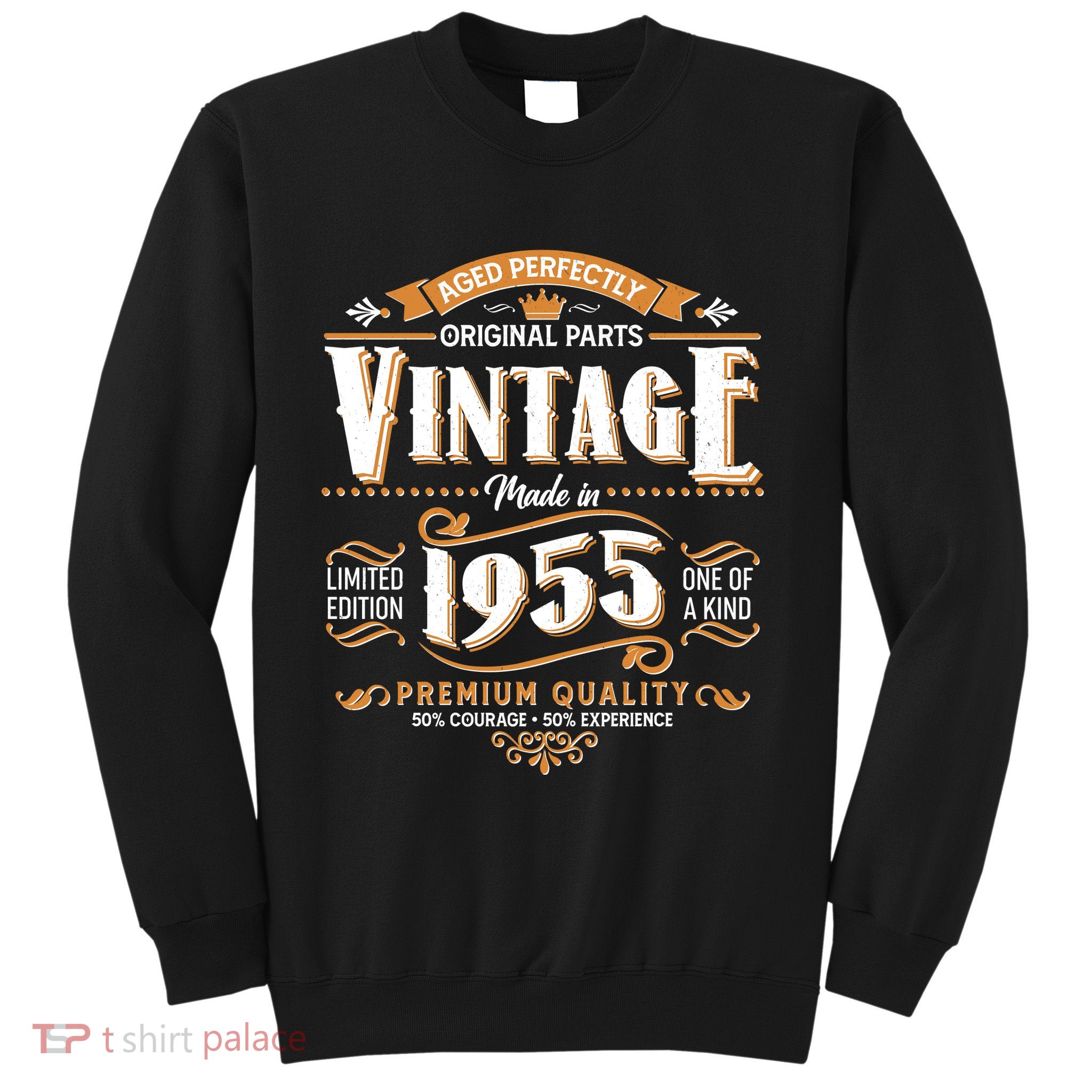 Aged Perfectly Original Parts Vintage Made In 1955 70th Birthday Sweatshirt