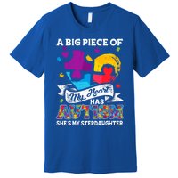 A Piece Of My Heart Has Autism My Stepdaughter Funny Gift Premium T-Shirt