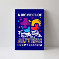 A Piece Of My Heart Has Autism My Grandpa Gift Canvas