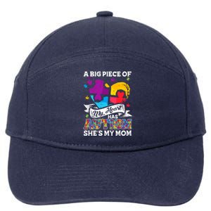 A Piece Of My Heart Has Autism My Mom Funny Gift 7-Panel Snapback Hat