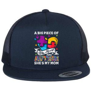 A Piece Of My Heart Has Autism My Mom Funny Gift Flat Bill Trucker Hat