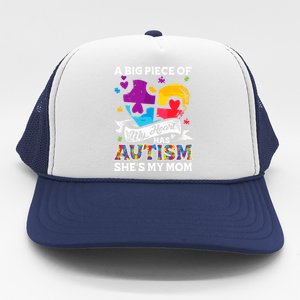 A Piece Of My Heart Has Autism My Mom Funny Gift Trucker Hat