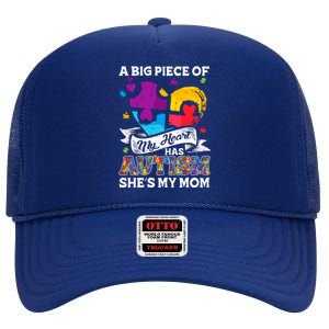 A Piece Of My Heart Has Autism My Mom Funny Gift High Crown Mesh Back Trucker Hat