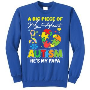 A Piece Of My Heart Has Autism My Papa Funny Gift Sweatshirt