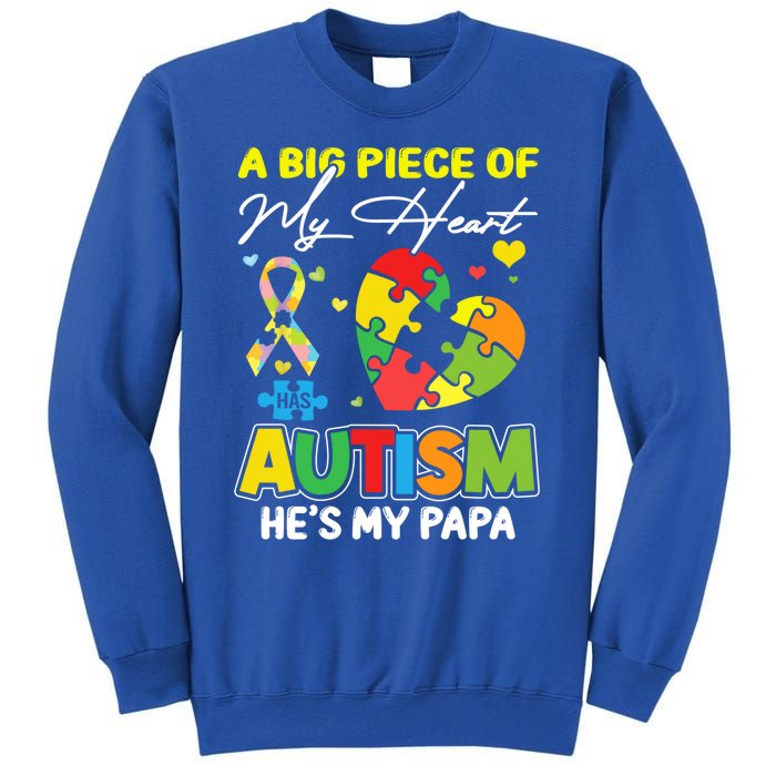 A Piece Of My Heart Has Autism My Papa Funny Gift Sweatshirt