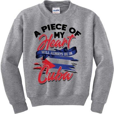 A Piece Of My Heart Will Always Be In Cuba – Cuban Souvenir Gift Kids Sweatshirt