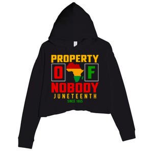 Africa Property Of Nobody Junenth Since 1865 Gift Crop Fleece Hoodie