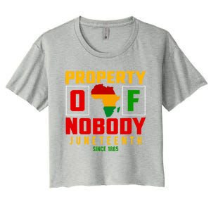 Africa Property Of Nobody Junenth Since 1865 Gift Women's Crop Top Tee