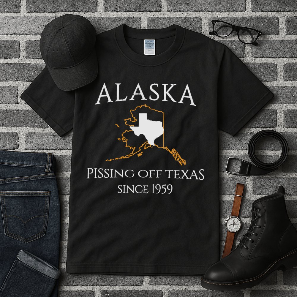 Alaska Pissing Off Texas Since 1959 Size State Tall T-Shirt