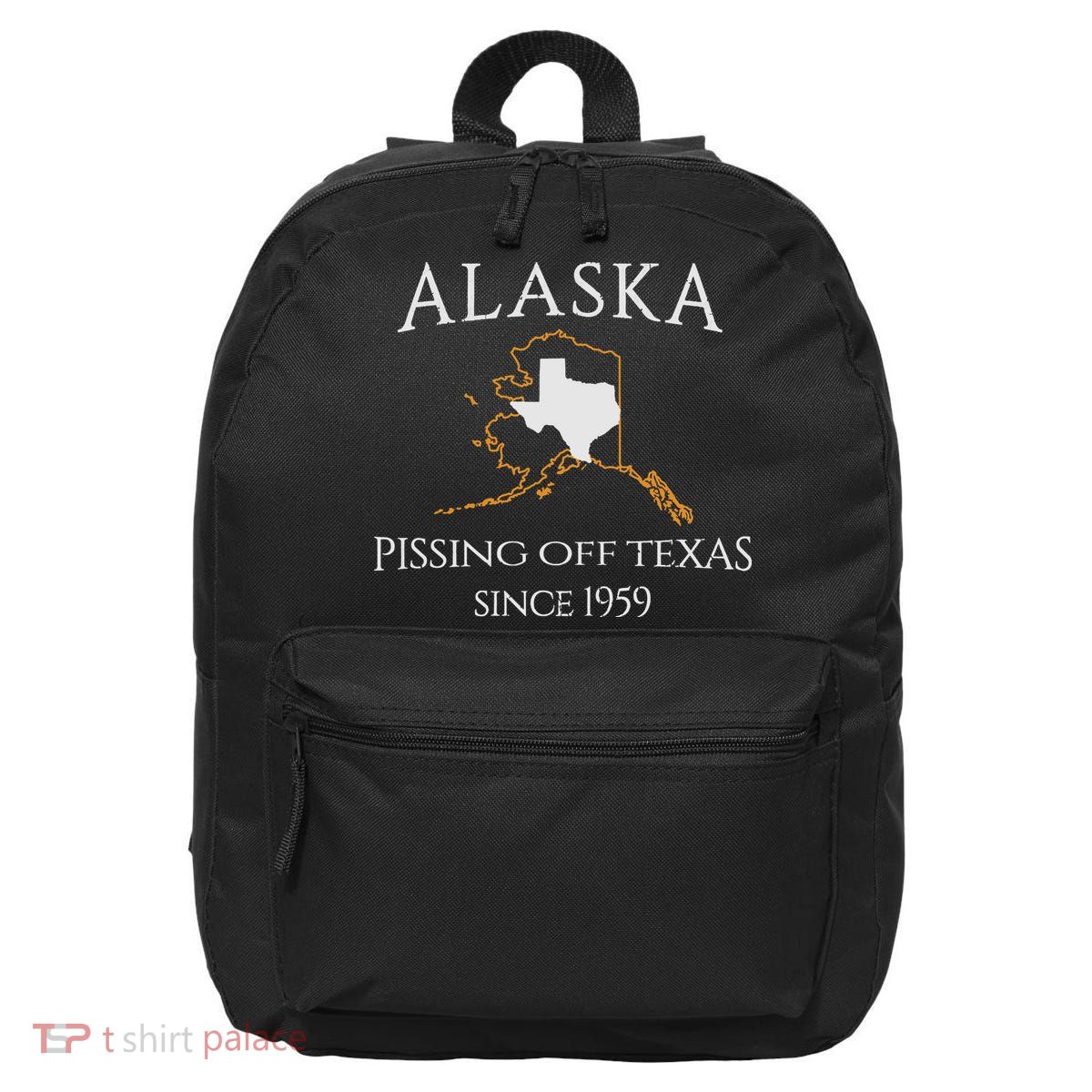 Alaska Pissing Off Texas Since 1959 Size State 16 in Basic Backpack