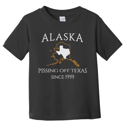 Alaska Pissing Off Texas Since 1959 Size State Toddler T-Shirt