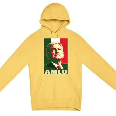 Amlo President Of Mexico Premium Pullover Hoodie