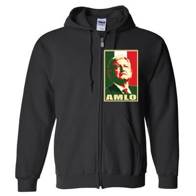 Amlo President Of Mexico Full Zip Hoodie