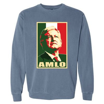 Amlo President Of Mexico Garment-Dyed Sweatshirt