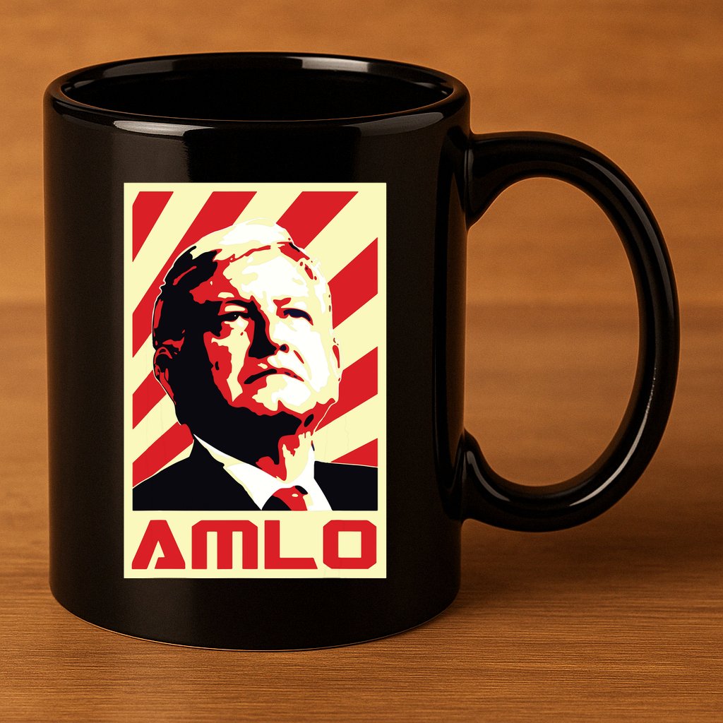 Amlo President Of Mexico Retro Propaganda 11oz C Handle Ceramic Mug