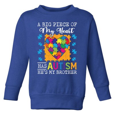 A Piece Of My Heart Has Autism My Brother Gift Toddler Sweatshirt