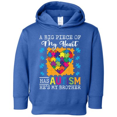 A Piece Of My Heart Has Autism My Brother Gift Toddler Hoodie