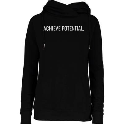 Achieve Potential Optimistic And Inspirational Message Womens Funnel Neck Pullover Hood