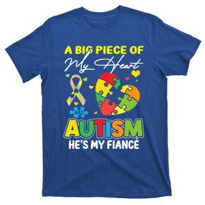 A Piece Of My Heart Has Autism My Fiancé Funny Gift T-Shirt