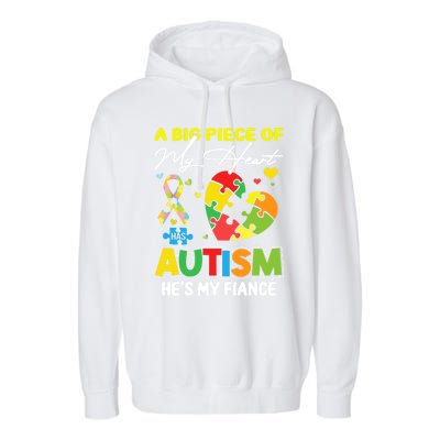 A Piece Of My Heart Has Autism My Fiancé Funny Gift Garment-Dyed Fleece Hoodie