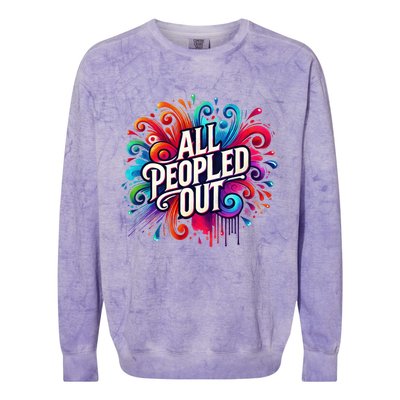 All Peopled Out Colorblast Crewneck Sweatshirt