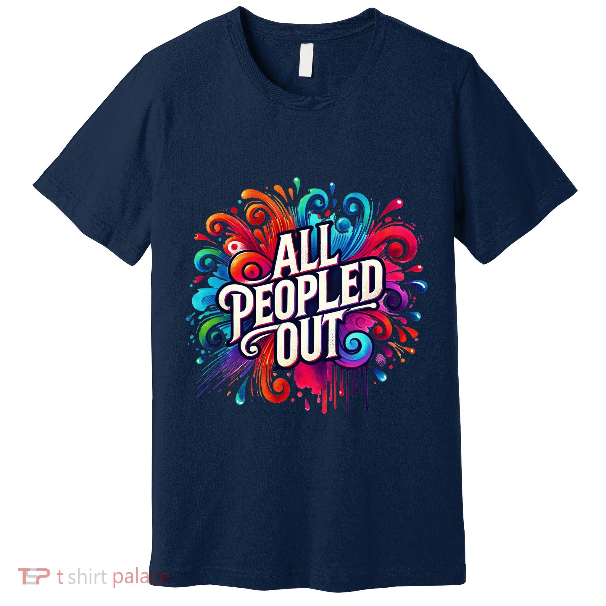 All Peopled Out Premium T-Shirt