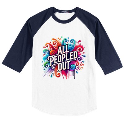 All Peopled Out Baseball Sleeve Shirt