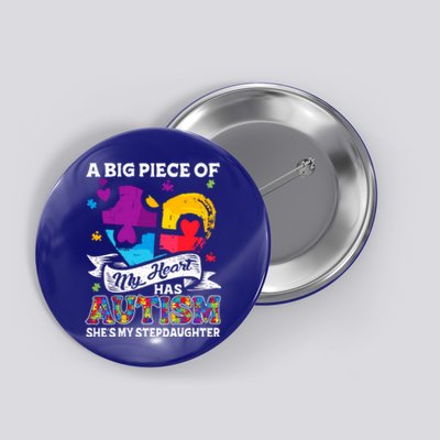 A Piece Of My Heart Has Autism My Stepdaughter Gift Button