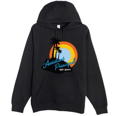 Assistant Principal Off Duty Gift Premium Pullover Hoodie