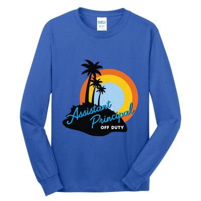 Assistant Principal Off Duty Gift Tall Long Sleeve T-Shirt