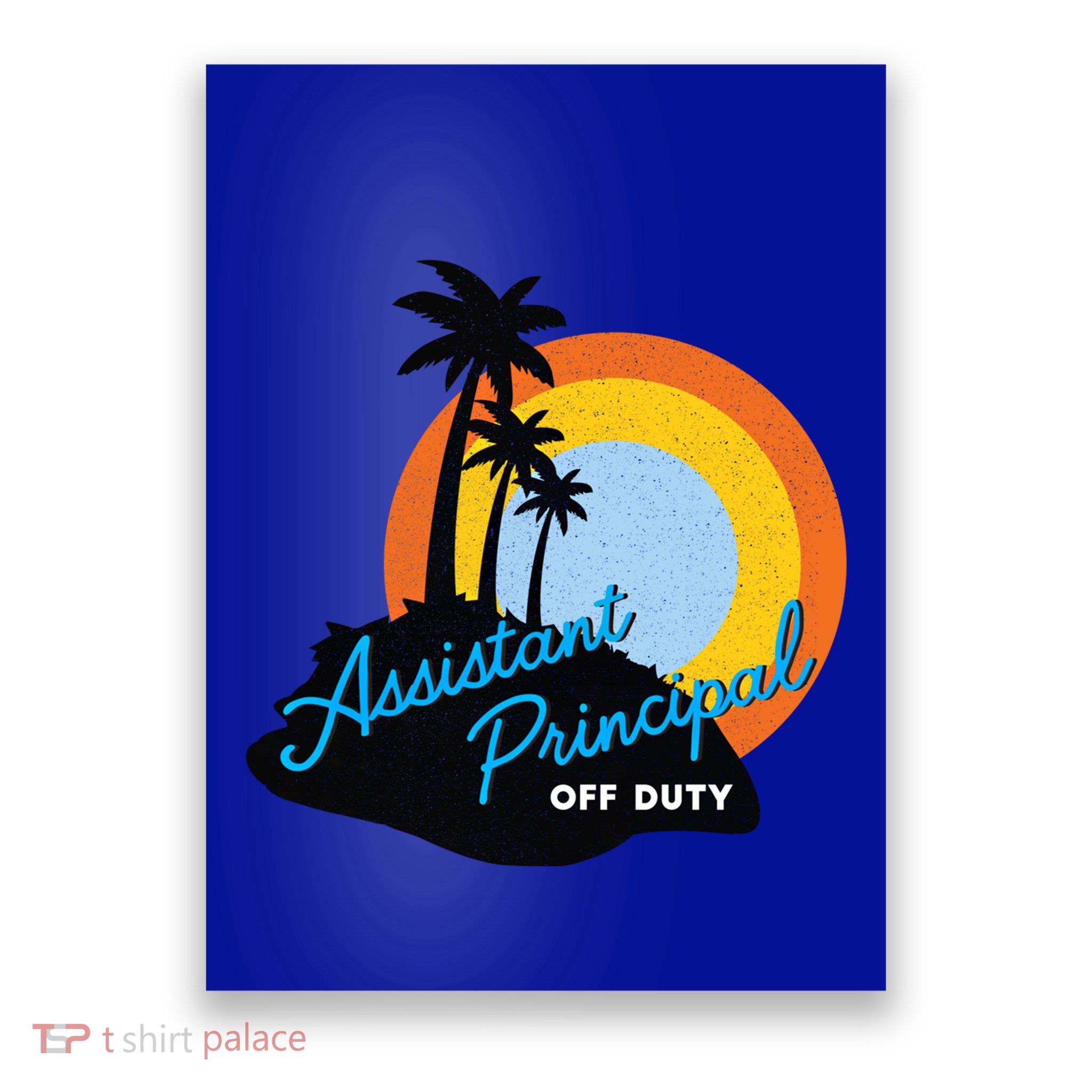 Assistant Principal Off Duty Gift Poster