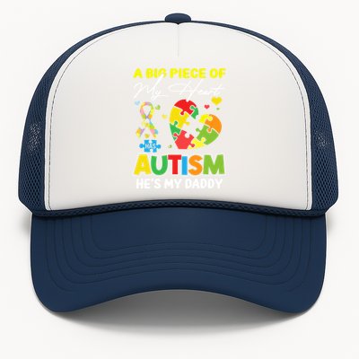 A Piece Of My Heart Has Autism My Daddy Gift Trucker Hat