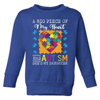 A Piece Of My Heart Has Autism My Daughter Gift Toddler Sweatshirt