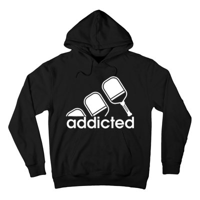 Addicted Pickleball Player Hoodie