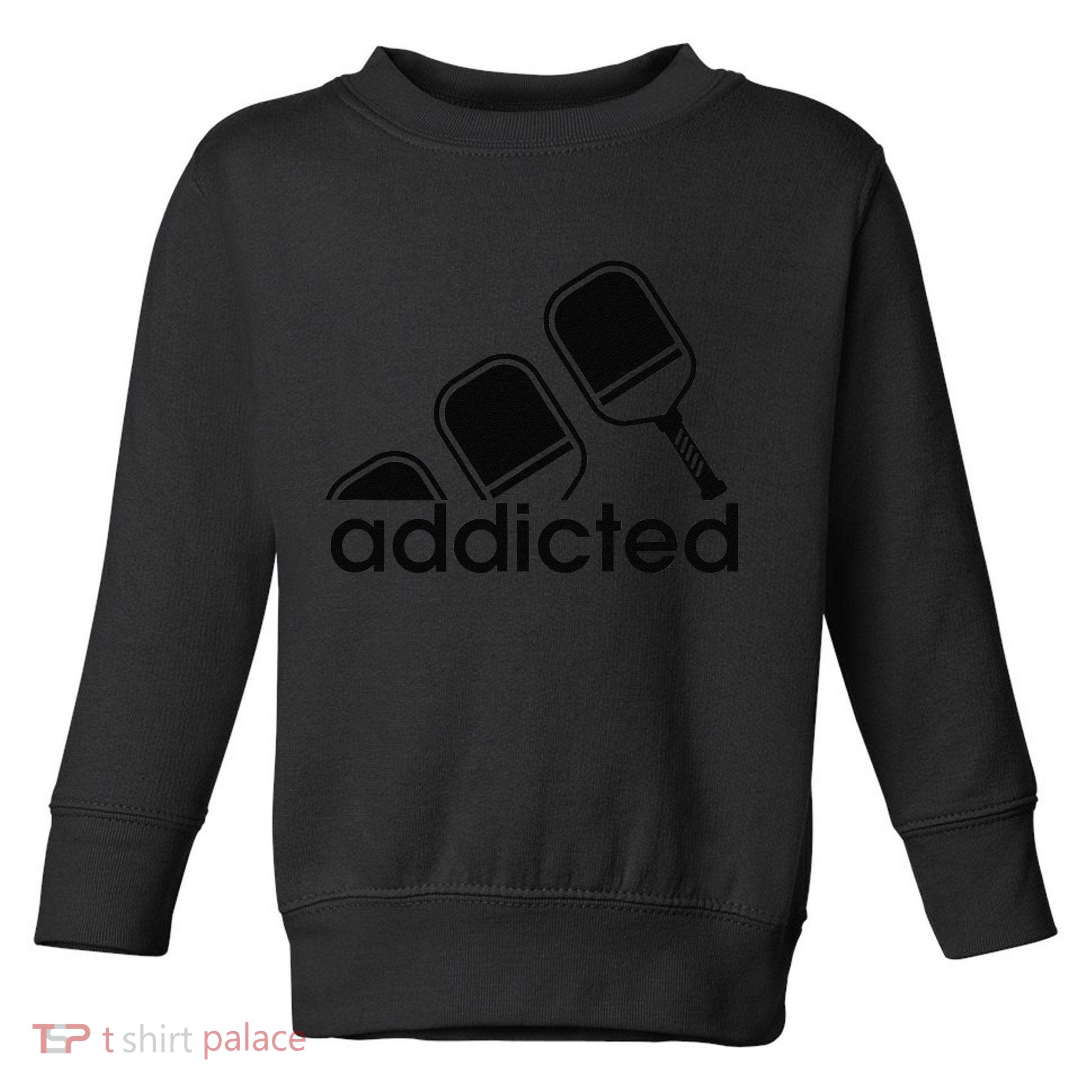 Addicted Pickleball Player Toddler Sweatshirt