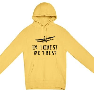 Airplane Pilot Pun Vintage Biplane In Thrust We Trust Premium Pullover Hoodie