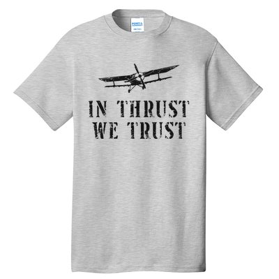 Airplane Pilot Pun Vintage Biplane In Thrust We Trust Tall T-Shirt